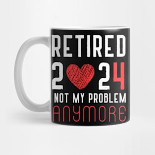 Retired 2024 Not My Problem Anymore Vintage Retirement Mug